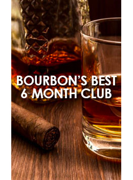 BOURBON'S BEST- 6 MONTH CLUB       