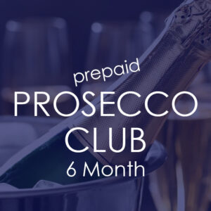 Monthly Club Prosecco Subscription - 6 Month