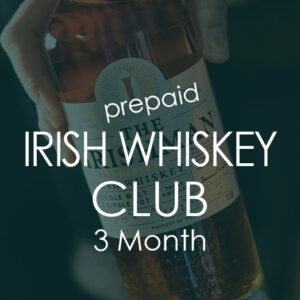 Monthly Club Irish Whiskey Subscription - 3 Month